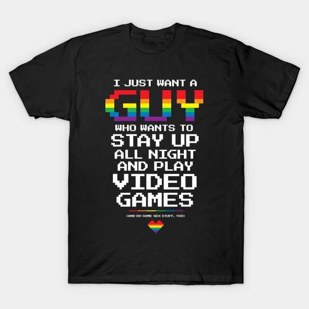 Video Games and Sex Stuff | Gay Gamer T-Shirt by jomadado